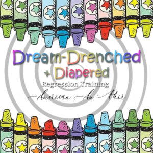 Dream-Drenched and Diapered