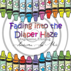 Fading into the Diaper Haze